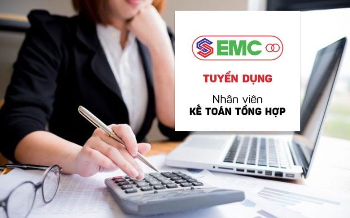 EMC Tuyển dụng: Nhân viên kế toán tổng hợp